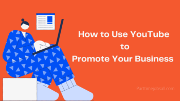 How to Use YouTube to Promote Your Business?