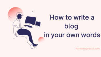 How to write a blog in your own words?